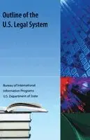 US Dept of State Bureau of International Info Programs - Outline of the US Legal System, Häftad. Tillgänglighet: Lägg i varukorg