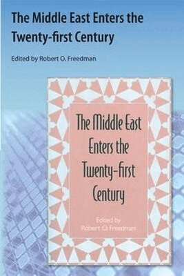 Robert O. Freedman - Middle East Enters the Twenty-first Century, Häftad. Tillgänglighet: Lägg i varukorg