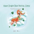 Celebrating Festivals with ElenaisHappy Dragon Boat Festival, Elena!