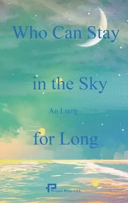 Who Can Stay in the Sky for Long/谁能在天空久留, Häftad. Tillgänglighet: Lägg i varukorg