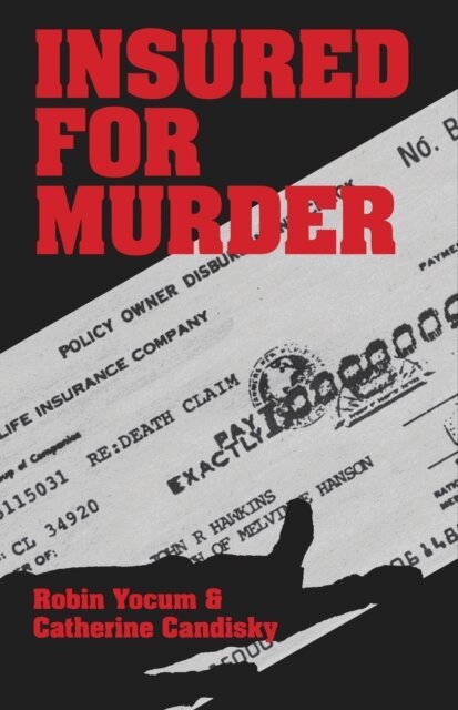 Catherine Candinsky, Robin Yocum - Insured for Murder, E-bok