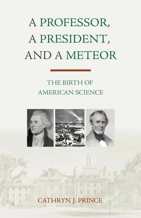 Cathryn J. Prince - Professor, A President, and A Meteor, Inbunden. Tillgänglighet: Lägg i varukorg