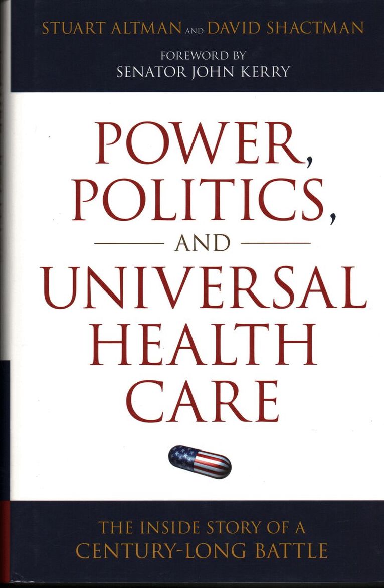 Stuart Altman - Power, Politics, and Universal Health Care, Inbunden