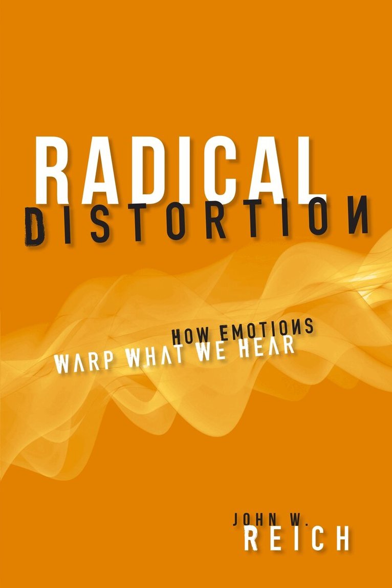 John W. Reich - Radical Distortion, Häftad