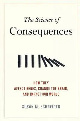 Susan M. Schneider - Science of Consequences, Häftad. Tillgänglighet: Lägg i varukorg