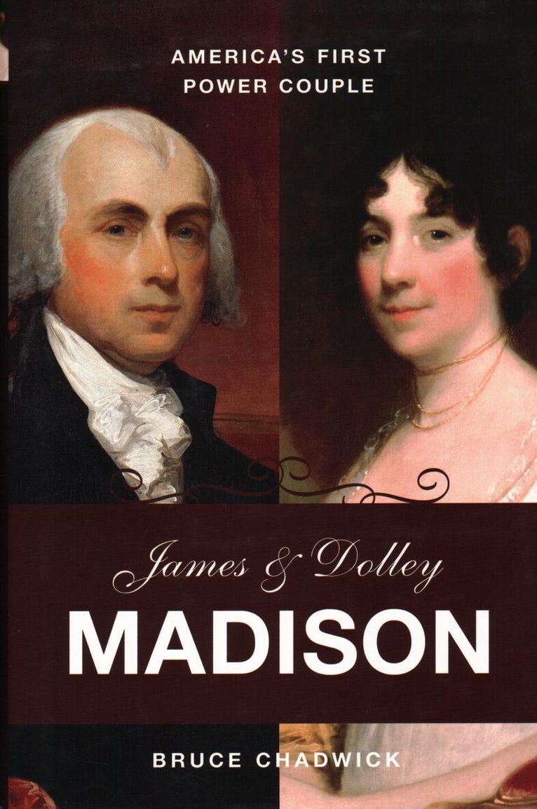 Bruce Chadwick - James and Dolley Madison, Inbunden. Tillgänglighet: Lägg i varukorg