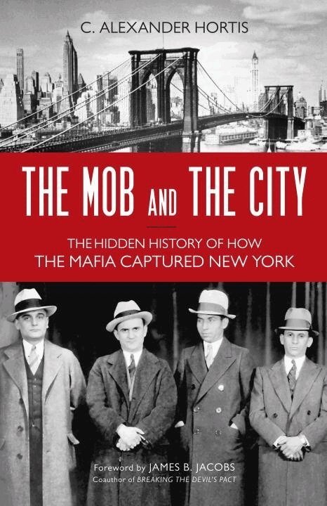C. Alexander Hortis - Mob and the City, Inbunden. Tillgänglighet: Lägg i varukorg
