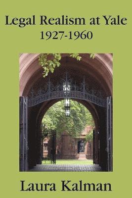 Laura Kalman - Legal Realism at Yale, 1927-1960, Häftad. Tillgänglighet: Lägg i varukorg