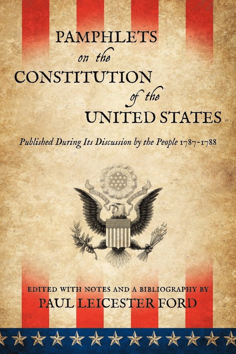 Pamphlets on the Constitution of the United States