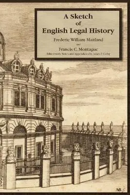 Frederick W Maitland, James Fairbanks Colby - Sketch of English Legal History, Häftad. Tillgänglighet: Lägg i varukorg