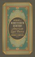 Anthology of Nineteenth Century American Legal Poetry