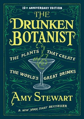 Amy Stewart - Drunken Botanist, Inbunden