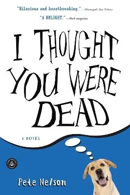 Pete Nelson - I Thought You Were Dead, Häftad