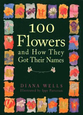 Diana Wells - 100 Flowers and How They Got Their Names, Häftad