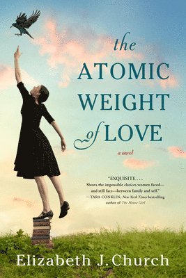 Elizabeth J. Church - The Atomic Weight of Love, Häftad