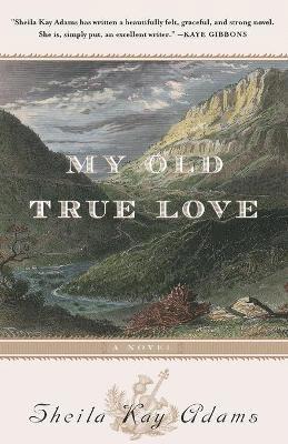 Sheila Kay Adams - My Old True Love, Häftad