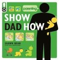Show Dad How