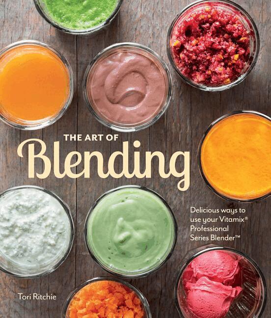 Ritchie Tori - The Art of Blending: Delicious Ways to Use Your Vitamix Pro, Inbunden. Tillgänglighet: Lägg i varukorg