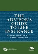 Advisor's Guide to Life Insurance