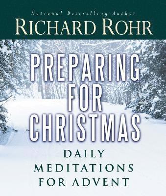 Richard Rohr - Preparing for Christmas, Häftad