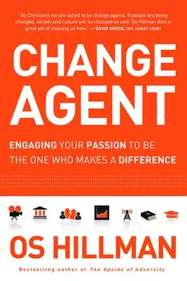 Os Hillman - Change Agent, Häftad. Tillgänglighet: Lägg i varukorg