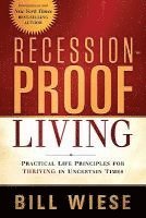 Bill Wiese - Recession-Proof Living, Häftad