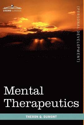 Theron Q Dumont - Mental Therapeutics, Inbunden