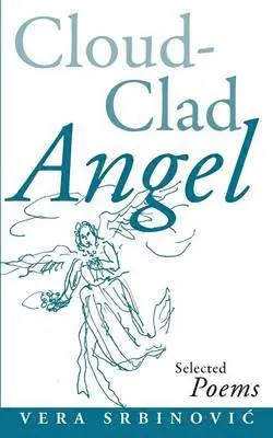 Vera Srbinovi - Cloud Clad Angel, Häftad. Tillgänglighet: Lägg i varukorg