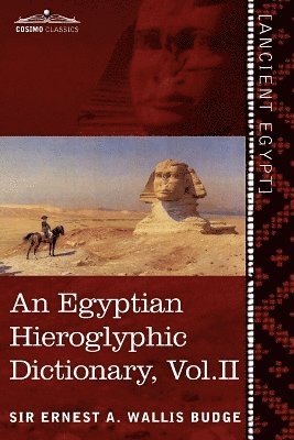 Ernest a Wallis Budge - Egyptian Hieroglyphic Dictionary (in Two Volumes), Vol. II, Häftad