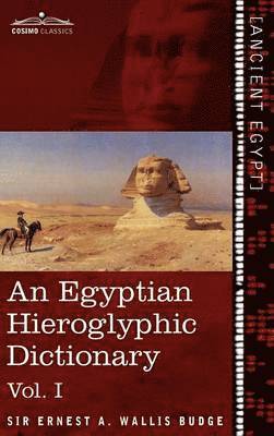 Ernest a Wallis Budge - Egyptian Hieroglyphic Dictionary (in Two Volumes), Vol.I, Inbunden. Tillgänglighet: Lägg i varukorg