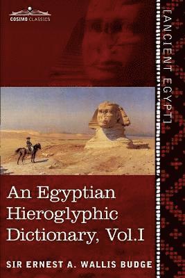 Ernest a Wallis Budge - Egyptian Hieroglyphic Dictionary (in Two Volumes), Vol.I, Häftad