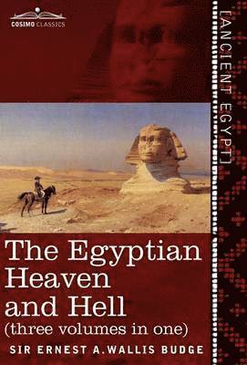 Ernest a Wallis Budge - Egyptian Heaven and Hell (Three Volumes in One, Inbunden