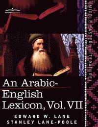 Arabic-English Lexicon (in Eight Volumes), Vol. VII