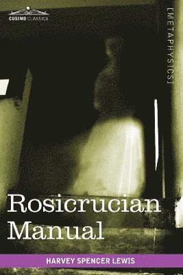 Harvey Spencer Lewis - Rosicrucian Manual, Häftad