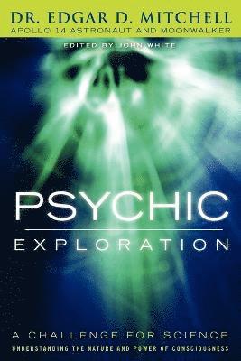 Edgar D Mitchell, John White - Psychic Exploration, Häftad