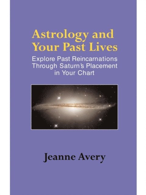 Jeanne Avery - Astrology and Your Past Lives, E-bok