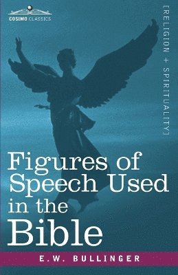 E W Bullinger - Figures of Speech Used in the Bible, Häftad