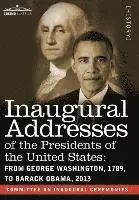 Committee on Inaugural Ceremonies - Inaugural Addresses of the Presidents of the United States: From George Washington, 1789, to Barack Obama, 2013, Inbunden. Tillgänglighet: Lägg i varukorg