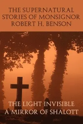 Robert Hugh Benson - Supernatural Stories of Monsignor Robert H. Benson, Häftad. Tillgänglighet: Lägg i varukorg