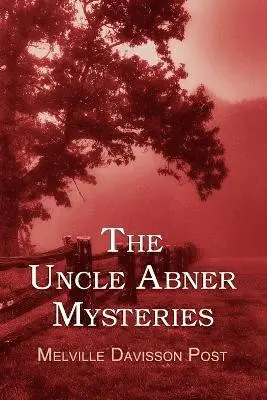 Melville Davisson Post - Uncle Abner Mysteries, Häftad. Tillgänglighet: Lägg i varukorg