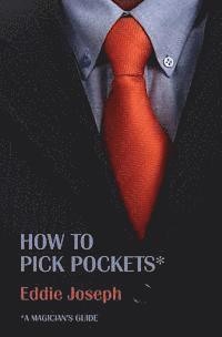 A Magician's Guide: How to Pick Pockets