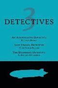 3 Detectives: An Aristocratic Detective / Jane Sprood, Detective / The Deliberate Detective