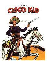 Dell Comics - The Cisco Kid: A Dell Comics Reprint Collection, Häftad