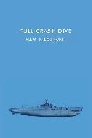 Allan R. Bosworth - Full Crash Dive: (A Golden-Age Mystery Reprint), Häftad