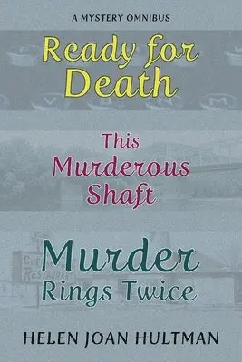 Helen Hultman - Ready for Death / This Murderous Shaft / Murder Rings Twice, Häftad. Tillgänglighet: Lägg i varukorg