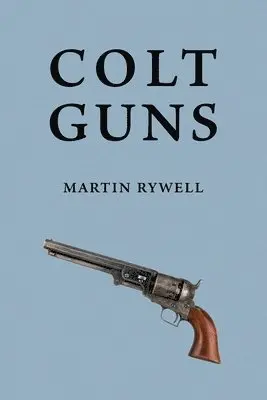Martin Rywell - Colt Guns, Häftad. Tillgänglighet: Lägg i varukorg