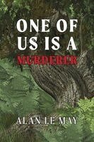 Alan Le May - One of Us is a Murderer, Häftad