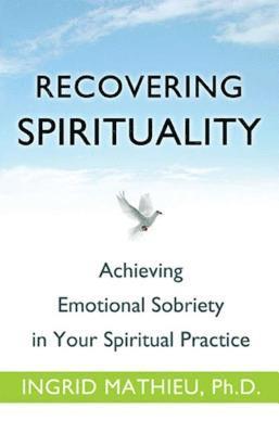 Ingrid Mathieu - Recovering Spirituality, Häftad