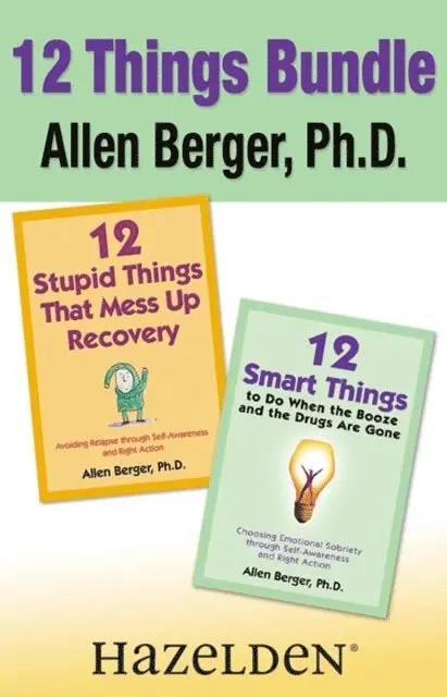 Allen Berger - 12 Stupid Things That Mess Up Recovery & 12 Smart Things to Do When the Booze an, E-bok. Tillgänglighet: Lägg i varukorg