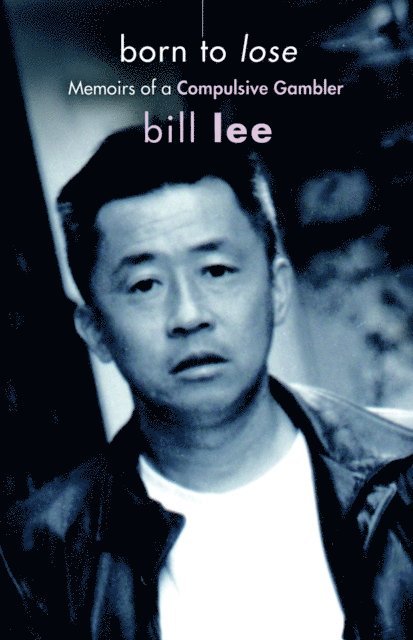 Bill Lee - Born to Lose, E-bok